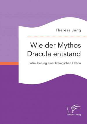 Wie Der Mythos Dracula Entstand