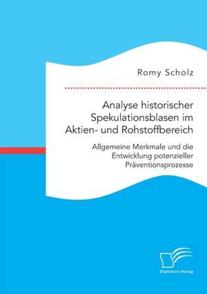 Analyse Historischer Spekulationsblasen Im Aktien- Und Rohstoffbereich