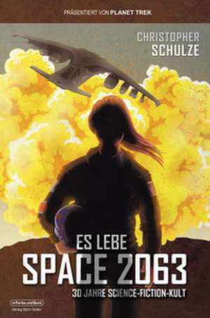 Es lebe Space 2063 de Christopher Schulze