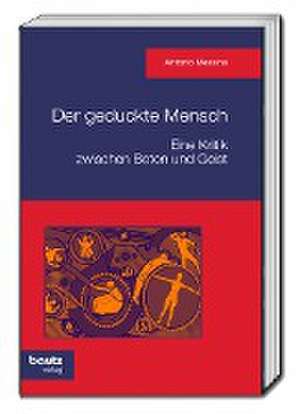 Der geduckte Mensch! Eine Kritik zwischen Beton und Geist de Antonio Messina