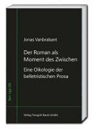 Der Roman als Moment des Zwischen de Jonas Vanbrabant