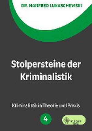 Stolpersteine der Kriminalistik de Manfred Lukaschewski