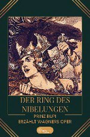 Der Ring des Nibelungen de Prinz Rupi