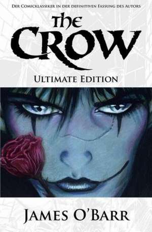 The Crow - Ultimate Edition de James O'Barr