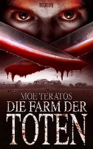 Die Farm der Toten de Moe Teratos