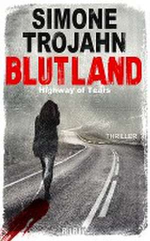Blutland de Simone Trojahn