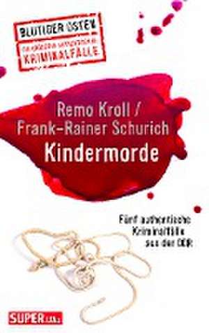 Kindermorde (Blutiger Osten Band 73) de Remo Kroll