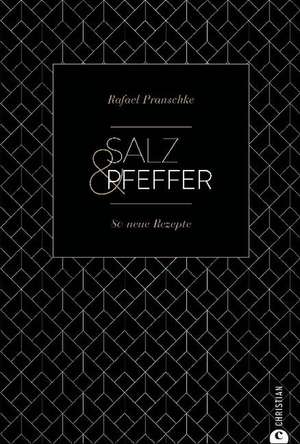 Salz & Pfeffer de Rafael Pranschke
