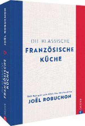 Die klassische französische Küche de Joël Robuchon