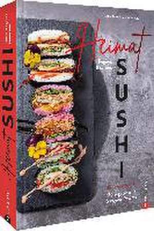 Heimat-Sushi de Alex Neumayer