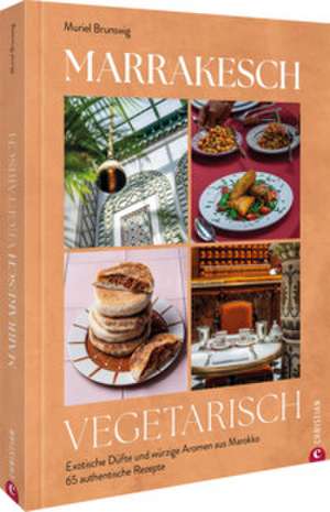 Marrakesch vegetarisch de Muriel Brunswig