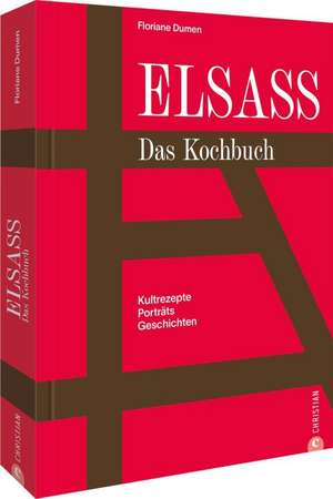 Elsass. Das Kochbuch de Floriane Dumen