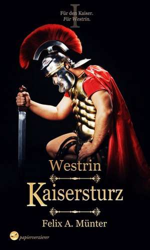 Kaisersturz de Felix A. Münter