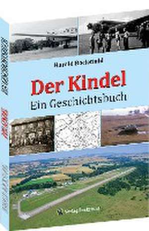 Der Kindel - Ein Geschichtsbuch de Harald Rockstuhl