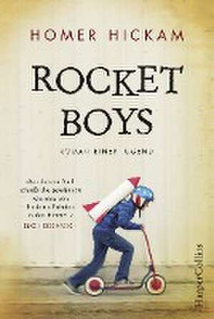 Rocket Boys. Roman einer Jugend. de Homer Hickam