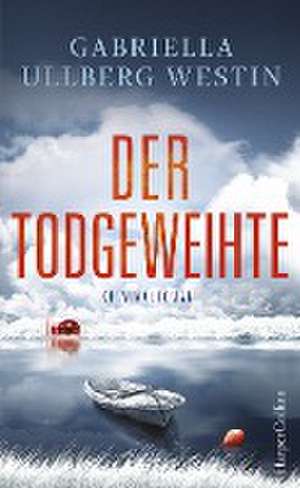 Der Todgeweihte de Gabriella Ullberg Westin