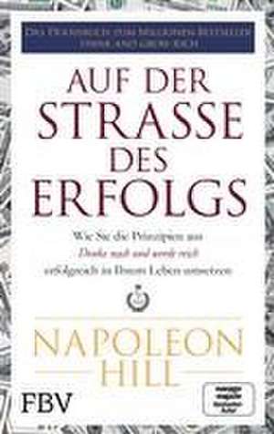 Auf der Straße des Erfolgs de Napoleon Hill