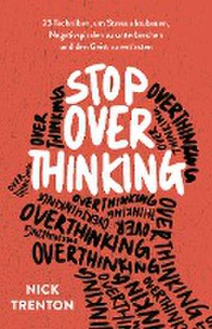 Stop Overthinking de Nick Trenton