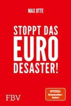 Stoppt das Euro-Desaster! de Max Otte