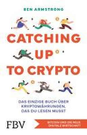 Catching up to Crypto de Ben Armstrong