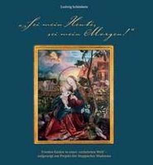 ¿Sei mein Heute, sei mein Morgen!¿. Frieden finden in einer ¿verkehrten Welt' - aufgezeigt am Projekt der Stuppacher Madonna de Ludwig Schönbein