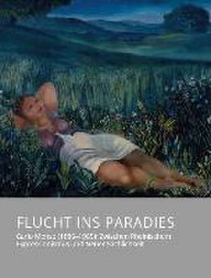 Flucht ins Paradies - Carlo Mense (1886-1965): Zwischen Rheinischem Expressionismus und Neuer Sachlichkeit de Mittelrhein-Museum Koblenz (Matthias von der Bank)