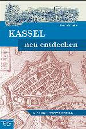 Kassel neu entdecken de Heinrich Lintze