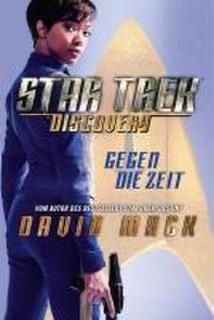 Star Trek - Discovery 1: Gegen die Zeit de David Mack