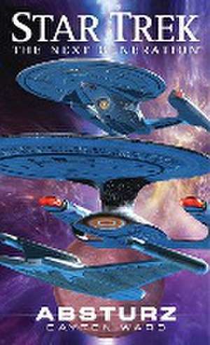 Star Trek - The Next Generation. Absturz de Dayton Ward