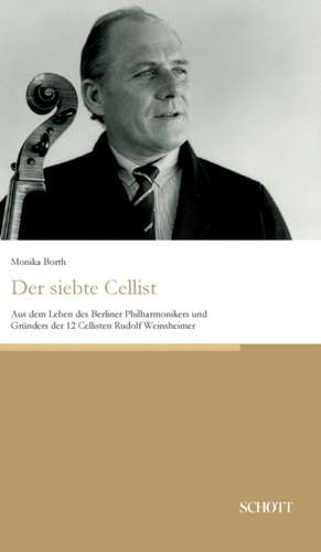 Der siebte Cellist de Monika Borth