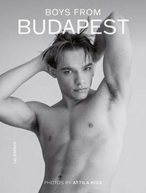 Boys from Budapest de Attila Kiss