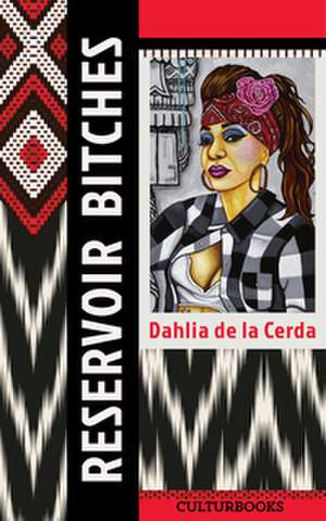 Reservoir Bitches de Dahlia de la Cerda