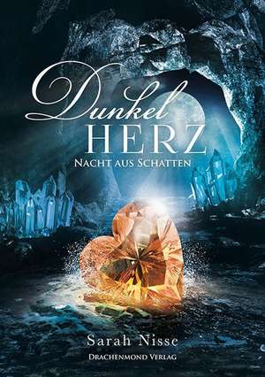 Dunkelherz de Sarah Nisse