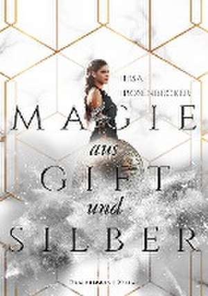 Magie aus Gift und Silber de Lisa Rosenbecker