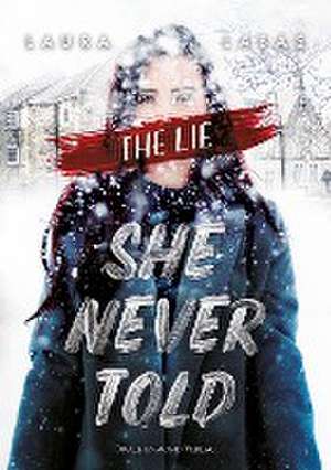 The Lie She Never Told de Laura Labas