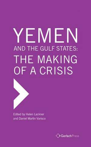 Yemen and the Gulf States de Helen Lackner