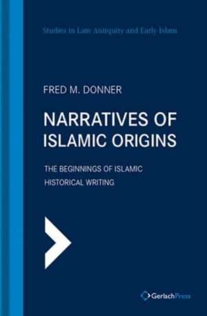 Narratives of Islamic Origins de Fred M. Donner