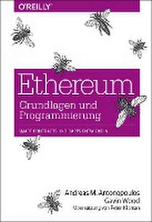 Ethereum - Grundlagen und Programmierung de Andreas M. Antonopoulos