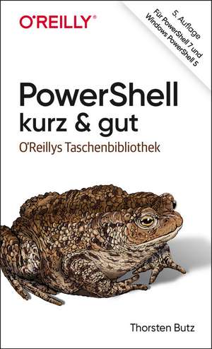 PowerShell - kurz & gut de Thorsten Butz