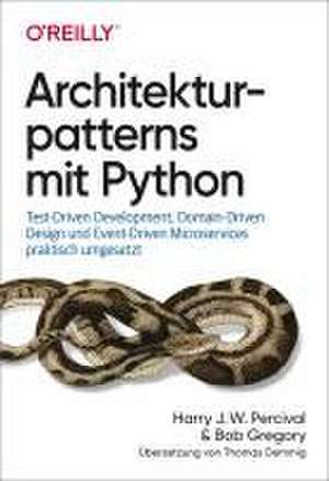 Architekturpatterns mit Python de Harry Percival