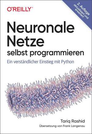 Neuronale Netze selbst programmieren de Tariq Rashid