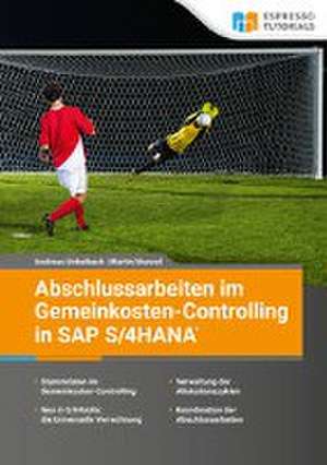 Abschlussarbeiten im Gemeinkosten-Controlling in SAP S/4HANA de Andreas Unkelbach