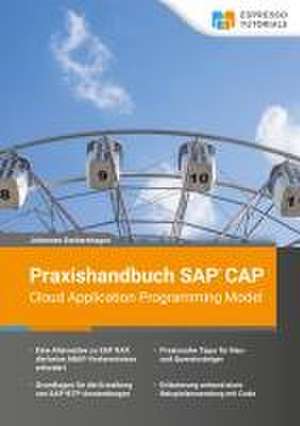 Praxishandbuch SAP CAP - Cloud Application Programming Model de Johannes Gerbershagen