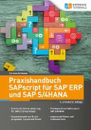 Praxishandbuch SAPscript für SAP ERP und SAP S/4HANA de Corinna Zollmann