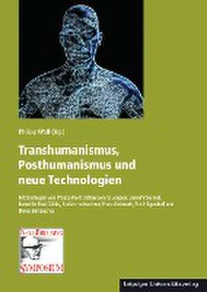 Transhumanismus, Posthumanismus und neue Technologien de Philipp Wolf