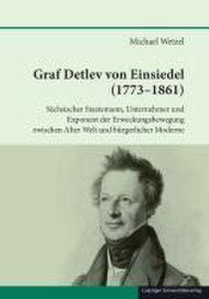 Graf Detlev von Einsiedel (1773-1861) de Michael Wetzel