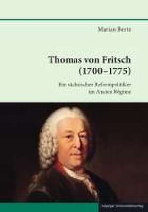 Thomas von Fritsch (1700-1775) de Marian Bertz