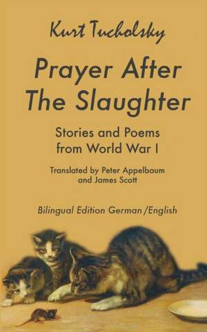 Tucholsky, K: Prayer After the Slaughter