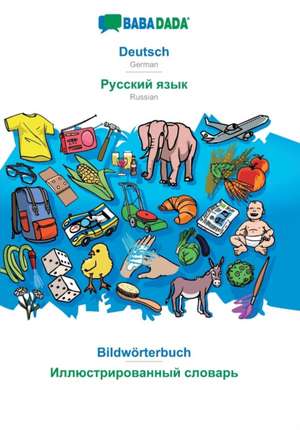 BABADADA, Deutsch - Russian (in cyrillic script), Bildwörterbuch - visual dictionary (in cyrillic script) de Babadada Gmbh