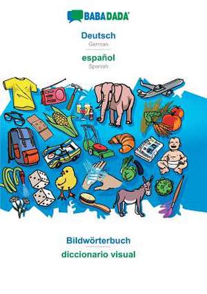 BABADADA, Deutsch - español, Bildwörterbuch - diccionario visual de Babadada Gmbh